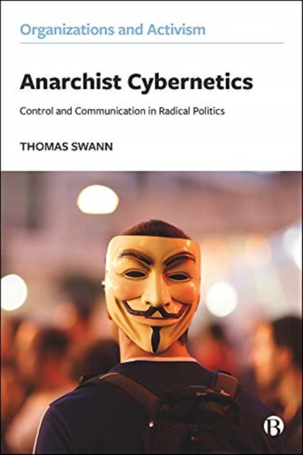 Book cover of: Anarchist Cybernetics. By: Thomas Swann