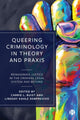 Book cover of: Queering Criminology in Theory and Praxis. By: Luca Suede Connolly