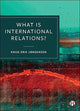 Book cover of: What is International Relations?. By: Knud Erik Jørgensen