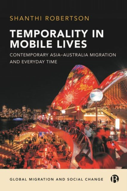 Book cover of: Temporality in Mobile Lives. By: Shanthi Robertson
