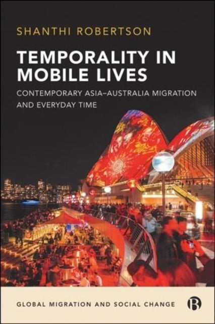 Book cover of: Temporality in Mobile Lives. By: Shanthi Robertson