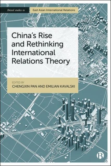 Book cover of: China’s Rise and Rethinking International Relations Theory. By: Chengxin Pan
