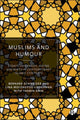 Book cover of: Muslims and Humour. By: Bernard Schweizer