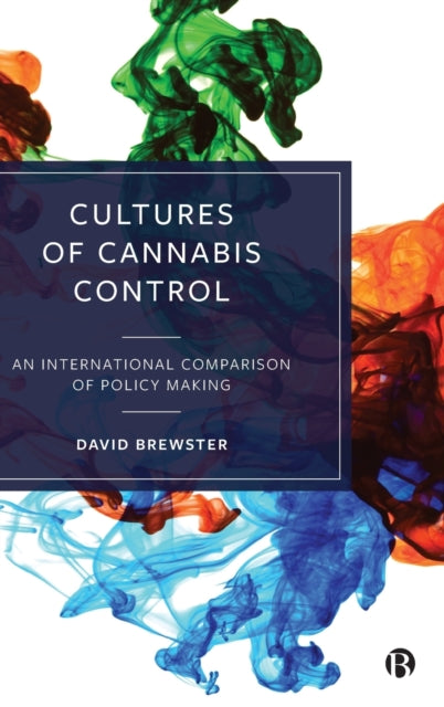 Book cover of: Cultures of Cannabis Control. By: David Brewster