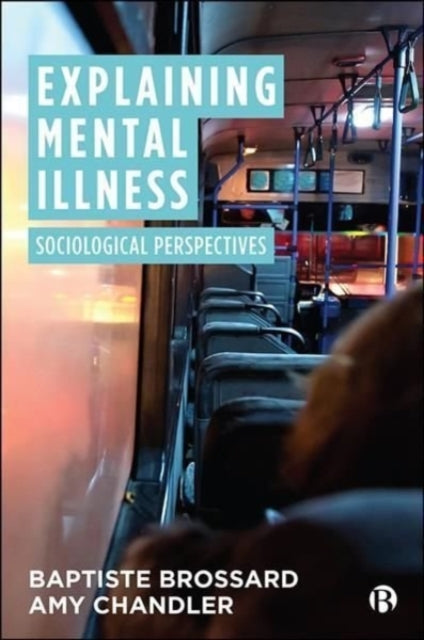 Book cover of: Explaining Mental Illness. By: Baptiste Brossard