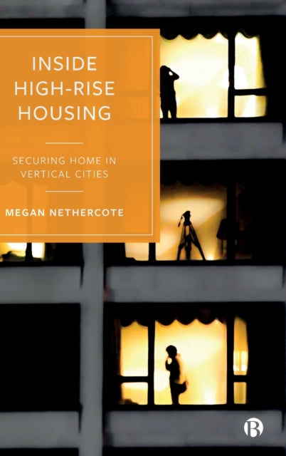 Book cover of: Inside High-Rise Housing. By: Megan Nethercote