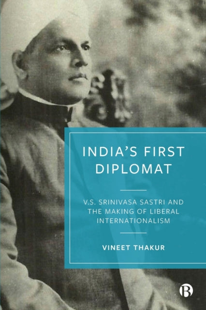 Book cover of: India’s First Diplomat. By: Vineet Thakur