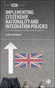 Book cover of: Implementing Citizenship, Nationality and Integration Policies. By: Djordje Sredanovic