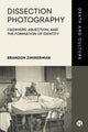 Book cover of: Dissection Photography. By: Brandon Zimmerman