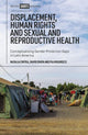 Book cover of: Displacement, Human Rights and Sexual and Reproductive Health. By: Natalia Cintra De Oliveira Tavares