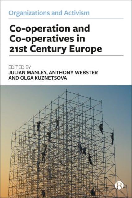 Book cover of: Co-operation and Co-operatives in 21st-Century Europe. By: Julian Manley