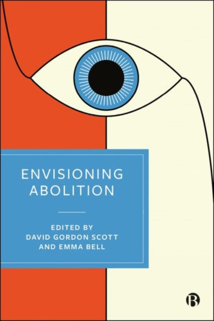 Book cover of: Envisioning Abolition. By: Ruby Tuke