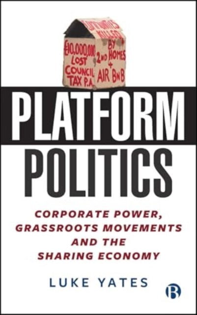 Book cover of: Platform Politics. By: Luke Yates