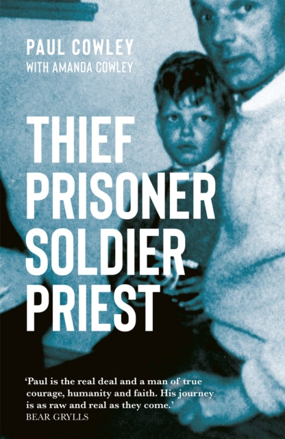 Book cover of: Thief Prisoner Soldier Priest. By: Paul Cowley