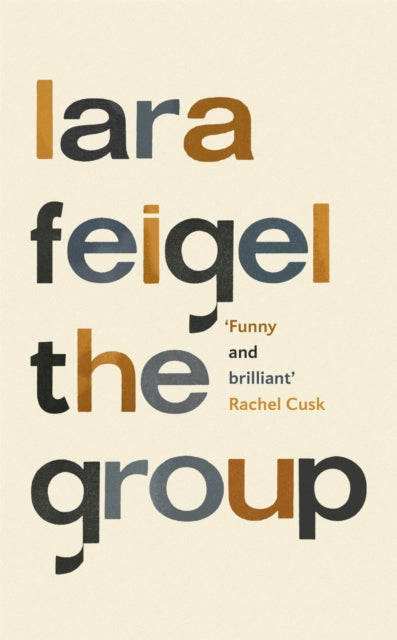 Book cover of: Group. By: Lara Feigel