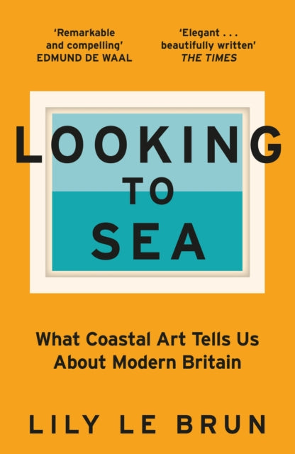 Book cover of: Looking to Sea. By: Lily Le Brun