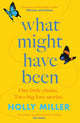 Book cover of: What Might Have Been. By: Holly Miller