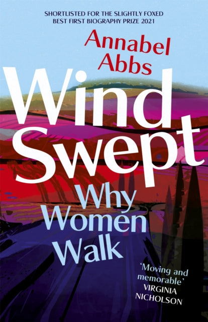 Windswept, why women walk 9781529324730 Annabel Abbs