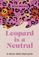 Book cover of: Leopard is a Neutral. By: Erica Davies