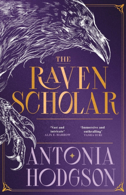 Raven Scholar, the masterfully woven and breathtaking epic adult fantasy of cutthroat competition and imperial deceit 9781529339901 Antonia Hodgson