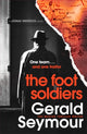Foot Soldiers, A Sunday Times Thriller of the Month 9781529340419 Gerald Seymour
