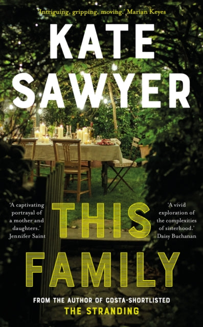 This Family, A sweeping novel of families and secrets from the Costa-shortlisted author of The Stranding 9781529340716 Kate Sawyer