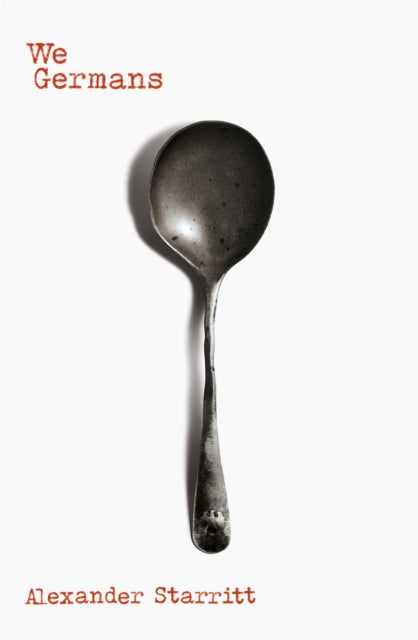 Book cover of: We Germans. By: Alexander Starritt