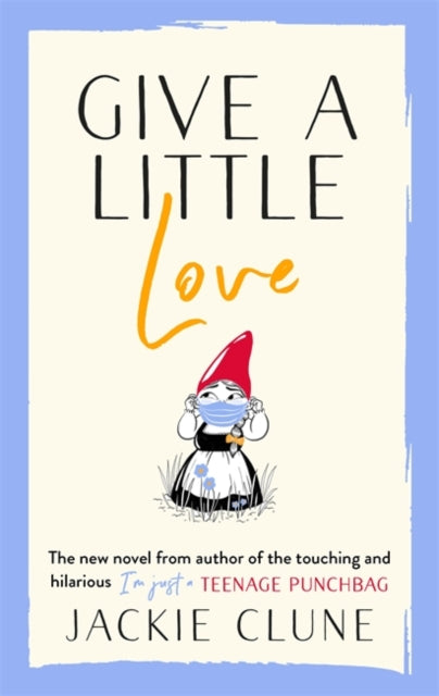 Book cover of: Give a Little Love. By: Jackie Clune