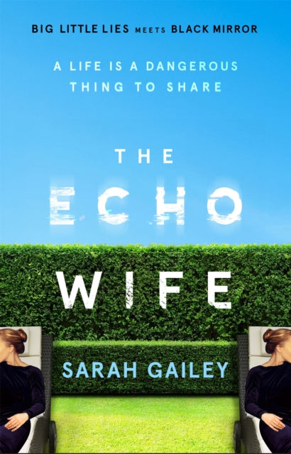 Book cover of: Echo Wife. By: Sarah Gailey