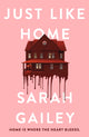 Book cover of: Just Like Home. By: Sarah Gailey