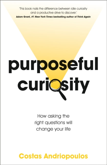 Book cover of: Purposeful Curiosity. By: Costas Andriopoulos