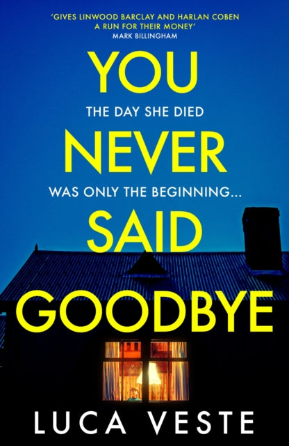Book cover of: You Never Said Goodbye. By: Luca Veste