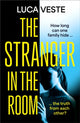 Stranger in the Room, the addictive and unsettling new thriller from the author of TRUST IN ME 9781529357448 Luca Veste