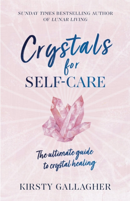 Book cover of: Crystals for Self-Care. By: Kirsty Gallagher