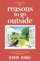 Book cover of: Reasons To Go Outside. By: Esme King