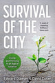Book cover of: Survival of the City. By: Edward L. Glaeser