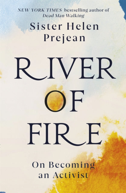 Book cover of: River of Fire. By: Helen Prejean