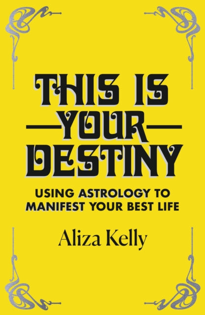 Book cover of: This Is Your Destiny. By: Aliza Kelly