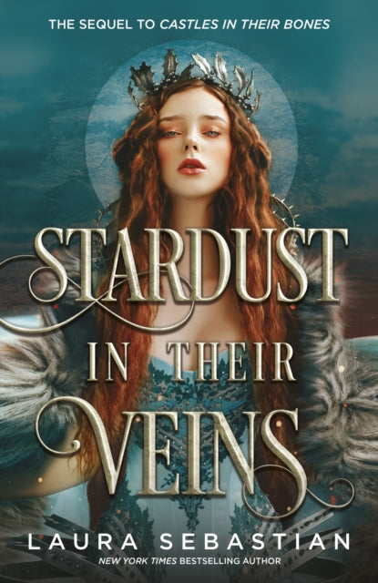 Book cover of: Stardust in their Veins. By: Laura Sebastian