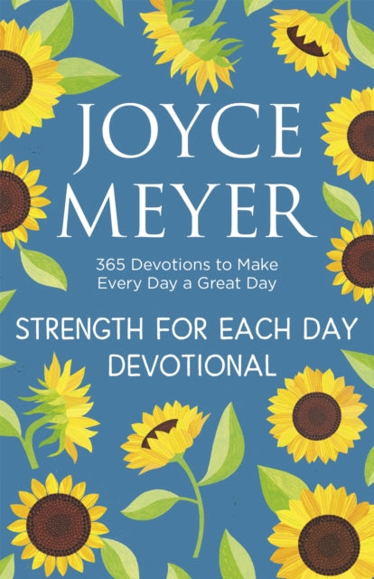 Book cover of: Strength for Each Day. By: Joyce Meyer