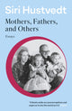 Mothers, Fathers, and Others, New Essays 9781529376715 Siri Hustvedt