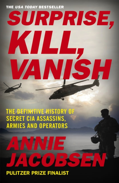Book cover of: Surprise, Kill, Vanish. By: Annie Jacobsen