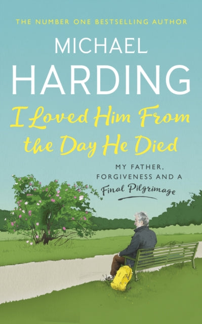 Book cover of: I Loved Him From The Day He Died. By: Michael Harding