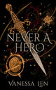 Book cover of: Never a Hero. By: Vanessa Len