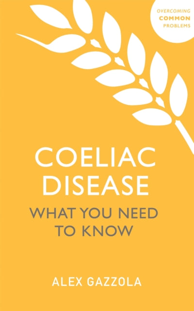 Book cover of: Coeliac Disease. By: Alex Gazzola