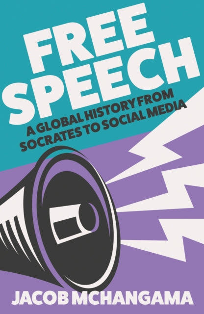 Free Speech, A Global History from Socrates to Social Media 9781529382211 Jacob Mchangama