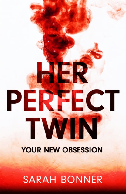 Book cover of: Her Perfect Twin. By: Sarah Bonner