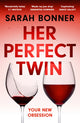 Book cover of: Her Perfect Twin. By: Sarah Bonner