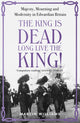 Book cover of: King is Dead, Long Live the King!. By: Martin Williams