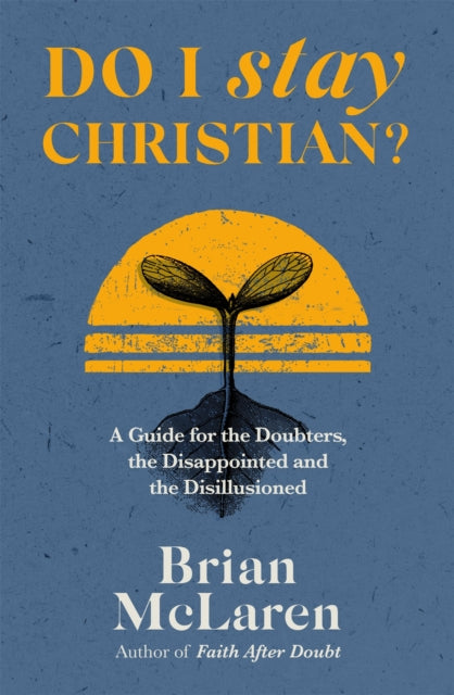 Book cover of: Do I Stay Christian?. By: Brian D. Mclaren